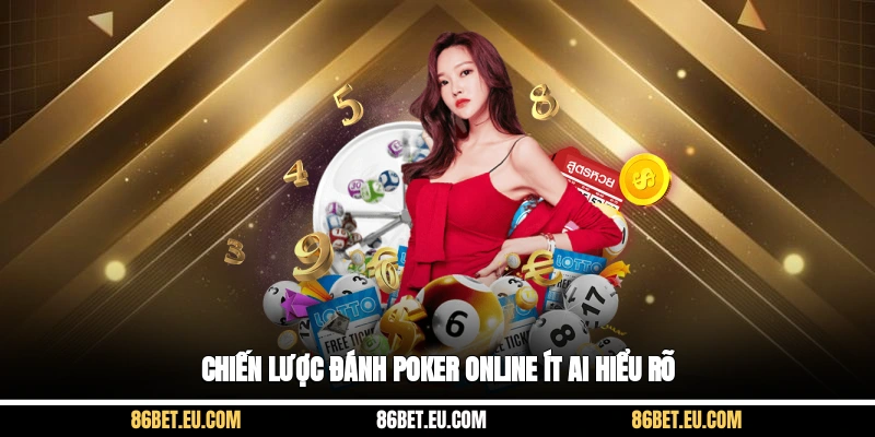 Chiến lược đánh Poker online ít ai hiểu rõ