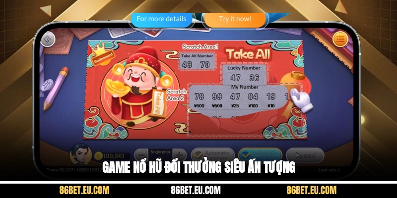 Game nổ hũ đổi thưởng siêu ấn tượng