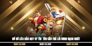 Nổ Hũ Lừa Đảo Hay Uy Tín - Tìm Câu Trả Lời Minh Bạch Nhất