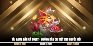 Tải Game Bắn Cá 86bet – Hướng Dẫn Chi Tiết Cho Người Mới